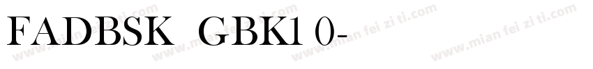 FADBSK  GBK1 0字体转换
